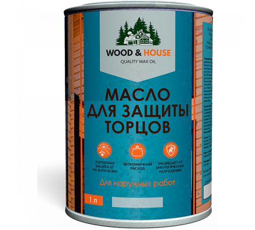 Заказать МАСЛО ДЛЯ ЗАЩИТЫ ТОРЦОВ WOOD & HOUSE в Домодедово, Московская область